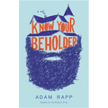 Know Your Beholder - Hardcover