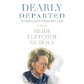 Dearly Departed: To Mama and Others with Love - Paperback