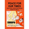Peace For Our Times Part two Opertaion Crusade - Paperback