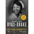 Mary Ann Byas-Drake: Destined and Determined To Be A Nurse - Paperback