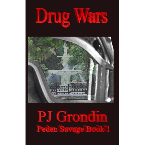Drug Wars: Peden Savage Book 1 - Paperback