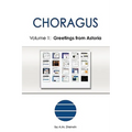 Choragus, Volume 1: Greetings from Astoria - Paperback