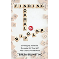 Finding Normal in Bipolar: Leveling My Mind and Becoming My True Self with God's Love and peace - Hardcover