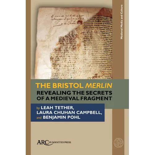 The Bristol Merlin: Revealing the Secrets of a Medieval Fragment - Paperback