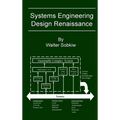 Systems Engineering Design Renaissance - Hardcover