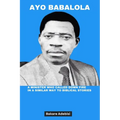 Ayo Babalola: A minister who called down fire in a similar way to biblical stories - Paperback