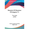 Memoirs Of Monsieur D'Artagnan V1: The Cadet (1903) - Paperback