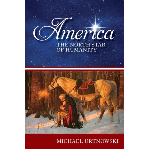 America: The North Star of Humanity - Paperback