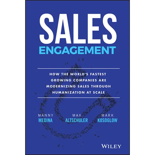 Sales Engagement: How the World's Fastest Growing Companies Are Modernizing Sales Through Humanization at Scale - Hardcover