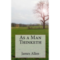 As a Man Thinketh - Paperback