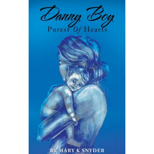 Danny Boy: Purest of Hearts - Hardcover