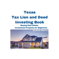 Texas Tax Lien and Deed Investing Book Buying Real Estate Investment Property for Beginners - Paperback
