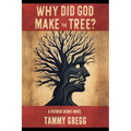 Why Did God Make the Tree?: A Patrick Denny Novel - Paperback