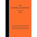 The Nautical Almanac for the Year 1981: For Training Purposes Only - Paperback