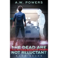 The Dead are Not Reluctant - Paperback