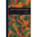 How to Make Pottery - Paperback