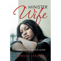 A Minister Wife: Married Lonely but Not Alone - Paperback