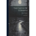 The Castle Of Otranto: A Gothic Story - Hardcover