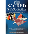 The Sacred Struggle: Jewish Responses to Trauma - Paperback