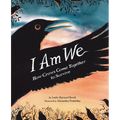 I Am We: How Crows Come Together to Survive - Hardcover