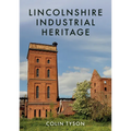 Lincolnshire Industrial Heritage - Paperback
