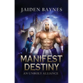 Manifest Destiny: An Unholy Alliance - Paperback