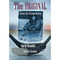 The Original: Living Life Through Hockey - Hardcover