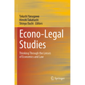 Econo-Legal Studies: Thinking Through the Lenses of Economics and Law - Paperback