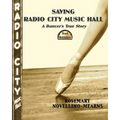 Saving Radio City Music Hall: a Dancer's True Story 2nd Edition - Paperback