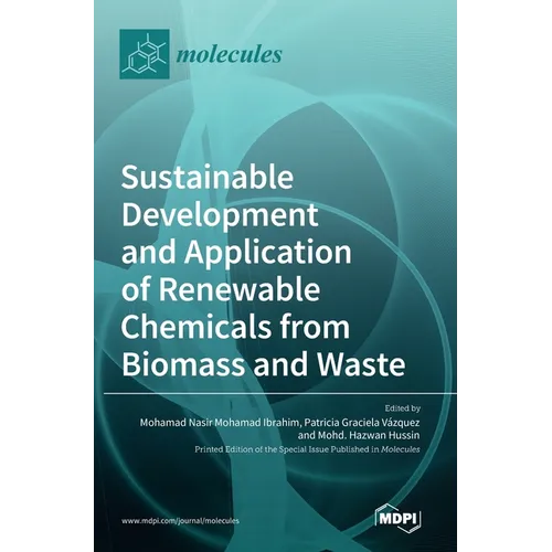 Sustainable Development and Application of Renewable Chemicals from Biomass and Waste - Hardcover