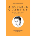 A Notable Quartet. 4 Discographies. Gundula Janowitz, Christa Ludwig, Nicolai Gedda, Dietrich Fischer-Dieskau. [1995]. - Paperback