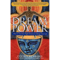 Dream Power: How to Use Your Night Dreams to Change Your Life - Paperback