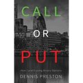 CALL or PUT: How I profit using Binary Options - Hardcover