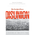 New York Times Disunion: A History of the Civil War - Hardcover