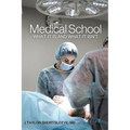 Medical School: What It Is and What It Isn't - Paperback