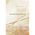Shine & Sparkle: Positive Daily Spiritual Affirmations - Paperback
