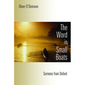 The Word in Small Boats: Sermons from Oxford - Paperback