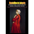 Armenian Ethnic Fashion and Dress-Making Throughout History - Paperback