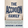 The Accordion Family: Boomerang Kids, Anxious Parents, and the Private Toll of Global Competition - Paperback