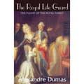 The Royal Life Guard, The Flight of the Royal Family - Paperback