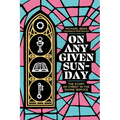 On Any Given Sunday: The Story of Christ in the Divine Service - Paperback
