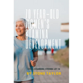 70 Year Old Women's Stamia Development: A Guide Book on Building Stamina for Old Women - Paperback