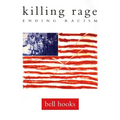 Killing Rage: Ending Racism - Paperback