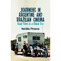 Journeys in Argentine and Brazilian Cinema: Road Films in a Global Era - Hardcover