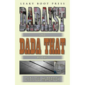 Dadaist and Dada That - Paperback