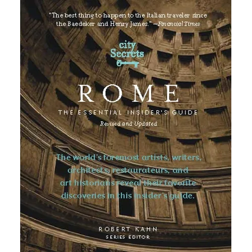 City Secrets Rome: The Essential Insider's Guide, Revised and Updated - Hardcover