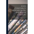 John Constable's Sketches in oil and Water Colours - Hardcover