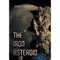 The Iron Asteroid - Hardcover