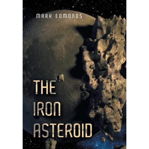 The Iron Asteroid - Hardcover