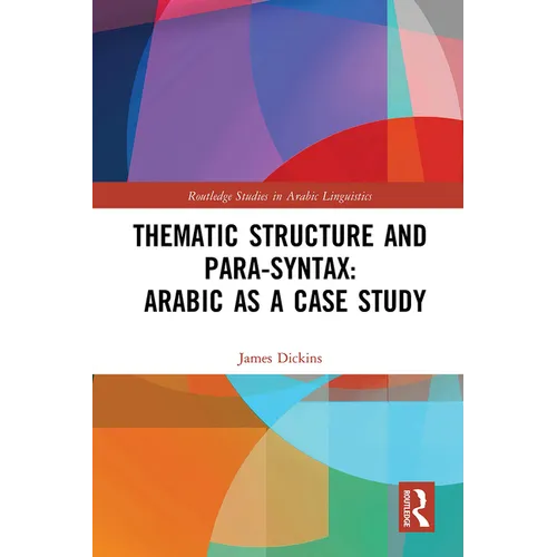 Thematic Structure and Para-Syntax: Arabic as a Case Study - Paperback